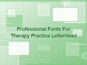 Best Professional Fonts for Therapy Practice Letterhead Design